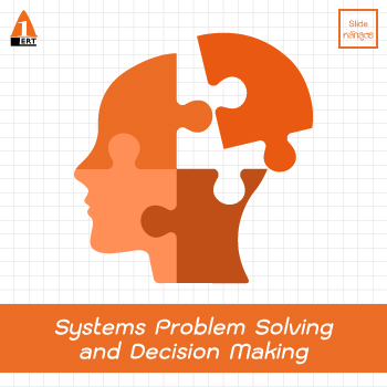 Systems Problem Solving and Decision Making